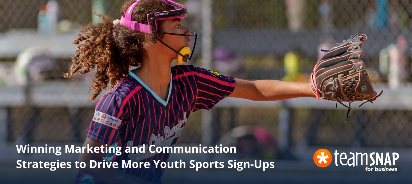 Winning Marketing and Communication Strategies to Drive More Youth Sports Sign-Ups